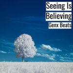 [音楽] Seeing Is Believing