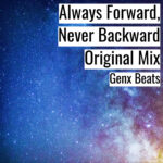 [音楽] Always Forward, Never Backwards Original Mix