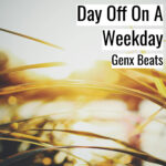 [音楽] Day Off On A Weekday