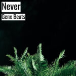 [暗いヒップホップビート] Never – Genx Beats