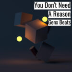 [ブーンバップ・ヒップホップビート] You Don’t Need A Reason – Genx Beats