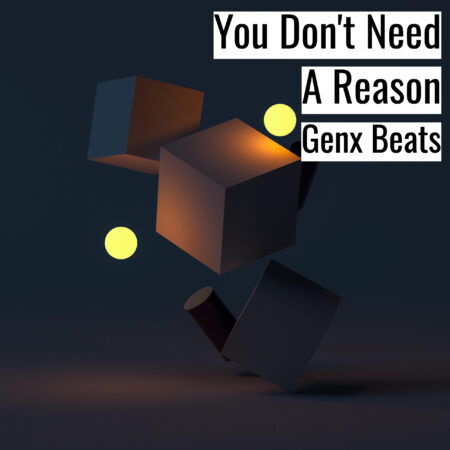 (フリーBGM) [ラップビート/Vlog BGM] You Don’t Need A Reason (MP3)