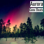 [エモーショナルなヒップホップビート] Aurora – Genx Beats