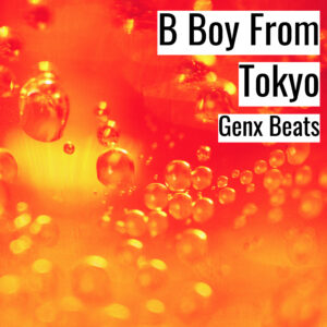 (フリーBGM) [ラップビート/Vlog BGM] B Boy From Tokyo (MP3)