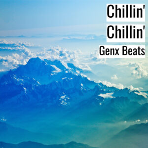 [音楽] Chillin’ Chillin’ (MP3)