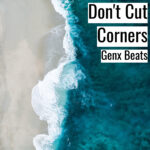 [音楽] Don’t Cut Corners