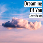 [エモーショナルなヒップホップビート] Dreaming Of You – Genx Beats