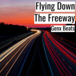 [エモーショナルなヒップホップビート] Flying Down The Freeway – Genx Beats