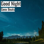 [エモーショナルなヒップホップビート] Good Night – Genx Beats