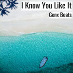 [明るいヒップホップビート] I Know You Like It – Genx Beats