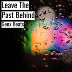 [音楽] Leave The Past Behind