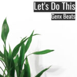 [明るいヒップホップビート] Let’s Do This – Genx Beats
