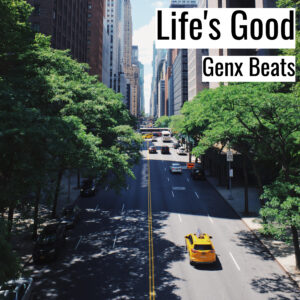 [音楽] Life’s Good (MP3)