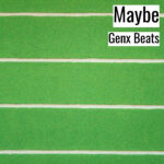 [明るいヒップホップビート] Maybe – Genx Beats