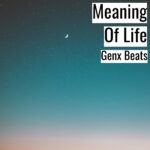 [エモーショナルなヒップホップビート] Meaning Of Life – Genx Beats