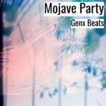 [明るいヒップホップビート] Mojave Party – Genx Beats