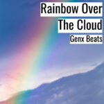 [エモーショナルなヒップホップビート] Rainbow Over The Cloud – Genx Beats