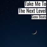 [音楽] Take Me To The Next Level