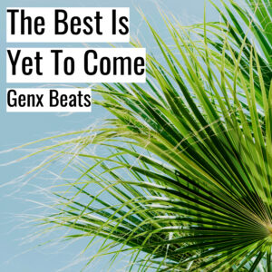 (フリーBGM) [ラップビート/Vlog BGM] The Best Is Yet To Come (MP3)