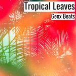 [音楽] Tropical Leaves