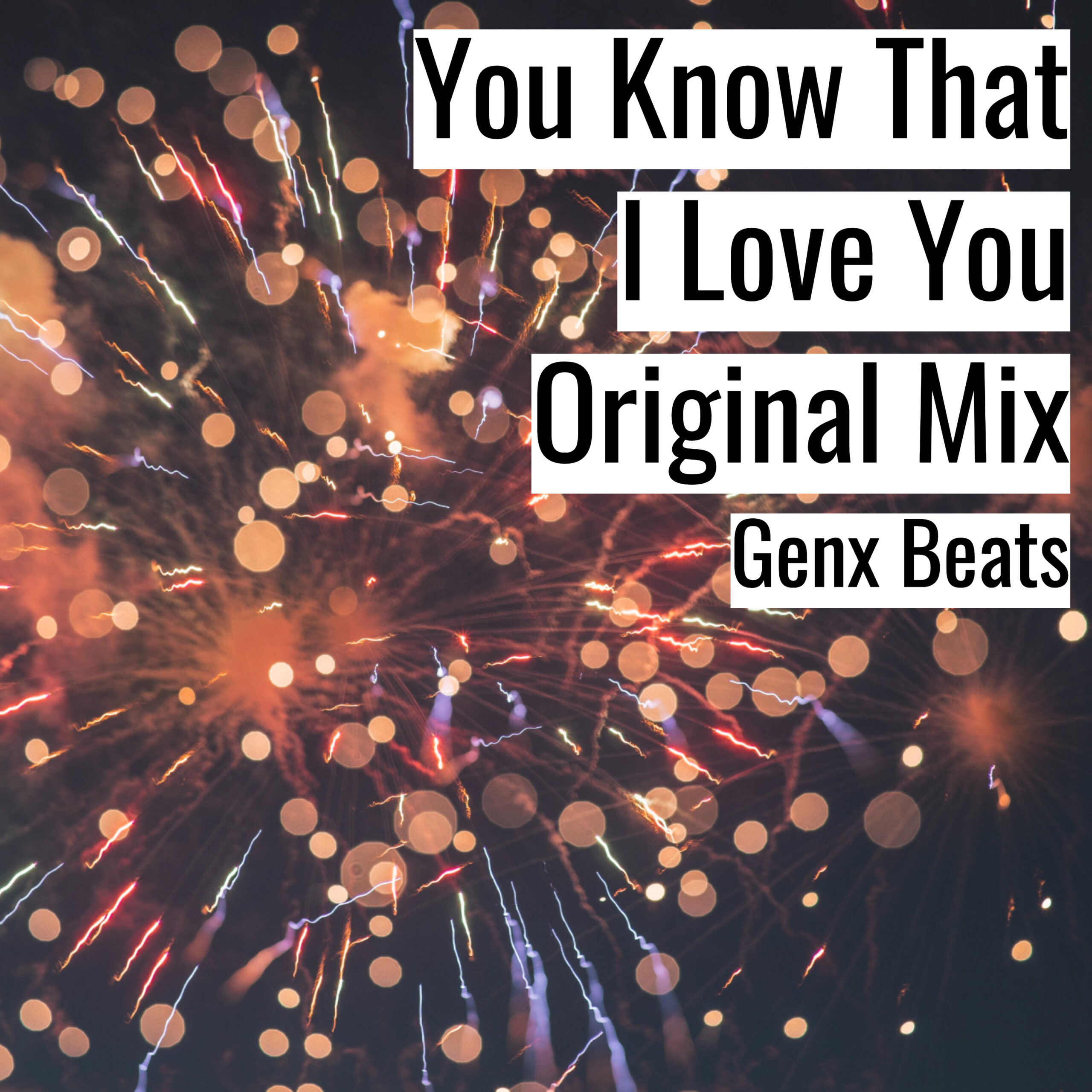 You Know That I Love You Original Mix scaled