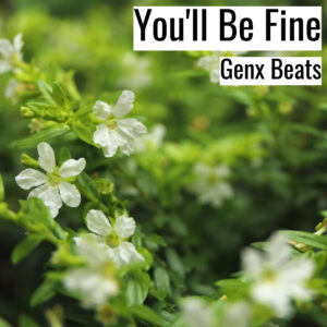 [音楽] You’ll Be Fine (MP3)