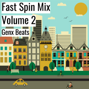 Fast Spin Mix Vol. 2 - Genx Beats